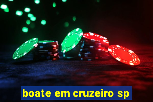 boate em cruzeiro sp